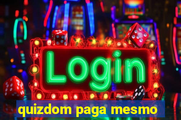 quizdom paga mesmo